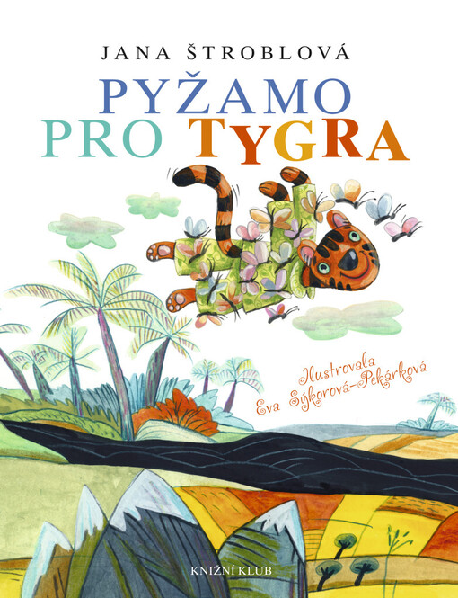 Pyžamo pro tygra : (a další pohádky babičky babočky)