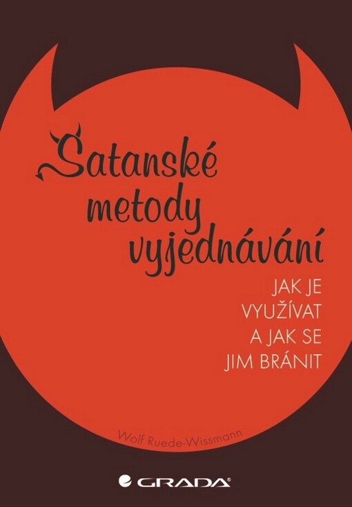 Satanské metody vyjednávání : jak je využívat a jak se jim bránit