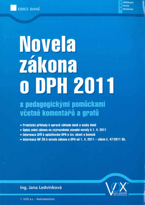 Novela zákona o DPH 2011 : s pedagogickými pomůckami včetně komentářů a grafů