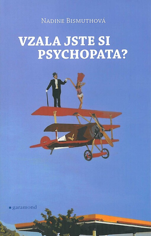 Vzala jste si psychopata?