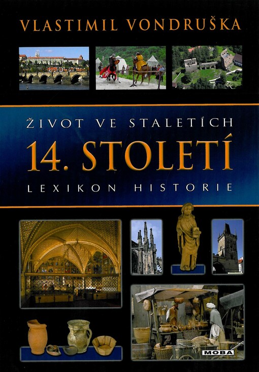 Život ve staletích: lexikon historie.