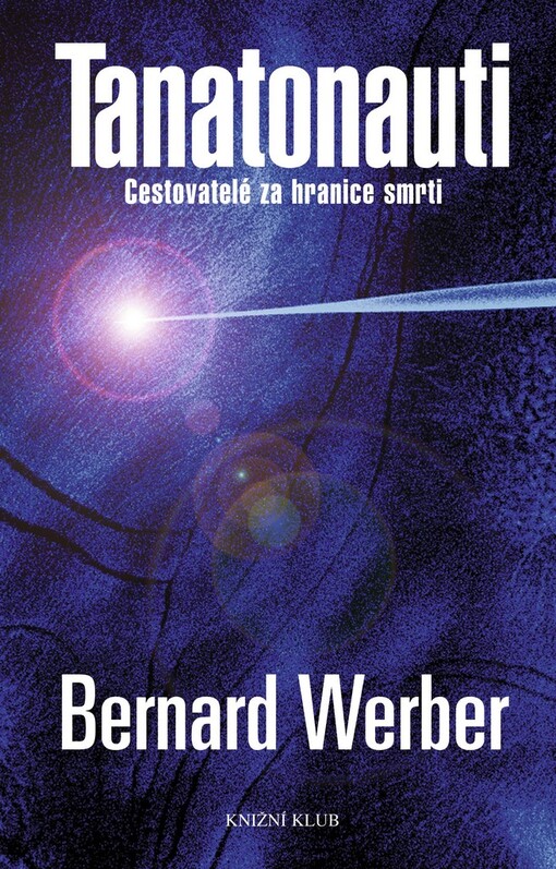 Tanatonauti: cestovatelé za hranice smrti