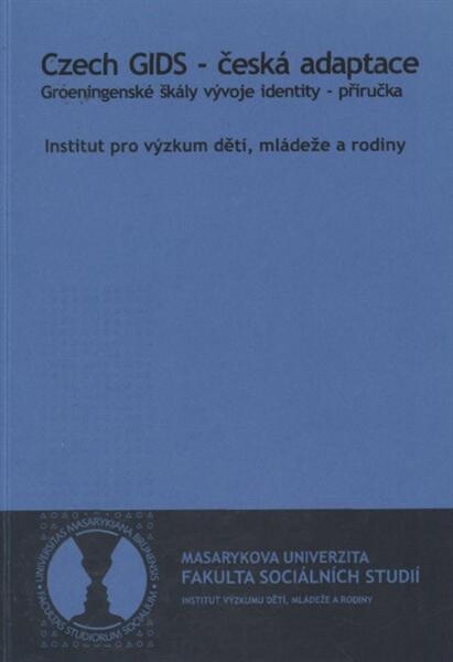 Czech GIDS - česká adaptace Groeningenské škály vývoje identity : příručka