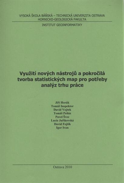 Využití nových nástrojů a pokročilá tvorba statistických map pro potřeby analýz trhu práce
