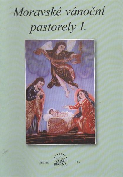 Moravské vánoční pastorely I. pramenná edice hudební i textová