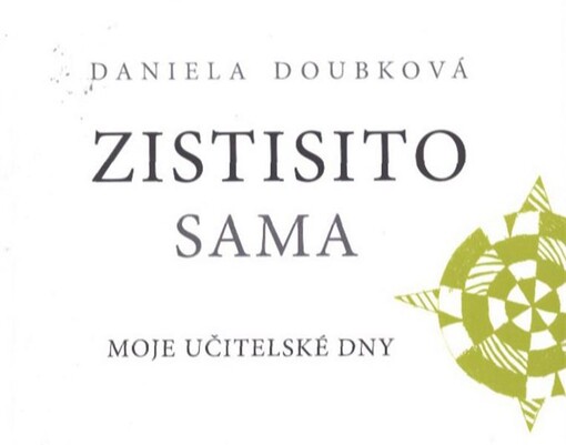 Zistisito sama :moje učitelské dny