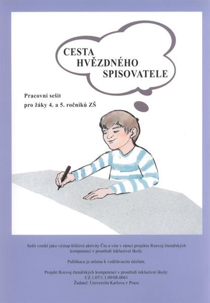 Cesta hvězdného spisovatele : pracovní sešit pro žáky 4. a 5. ročníku ZŠ