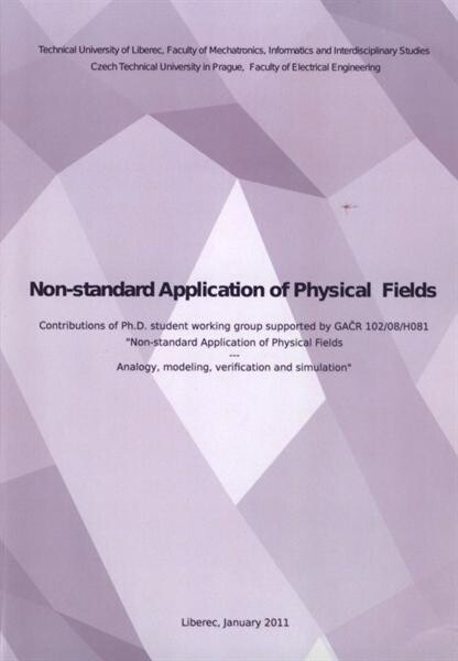 Non-standard application of physical fields : contributions of Ph.D. student working group supported by GAČR 102/08/H081 