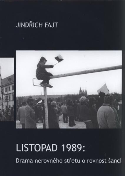 Listopad 1989: drama nerovného střetu o rovnost šancí
