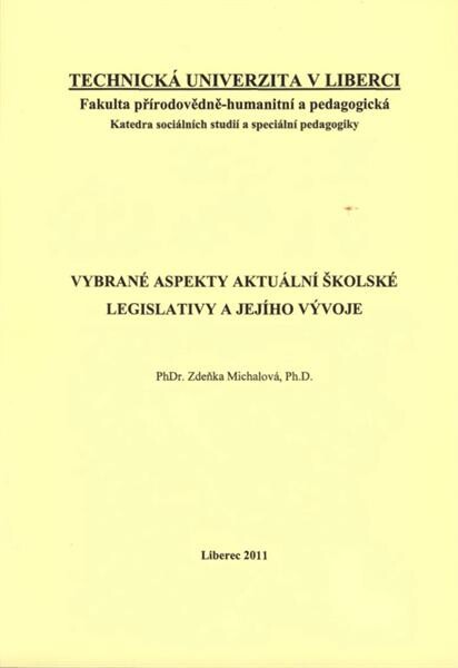 Vybrané aspekty aktuální školské legislativy a jejího vývoje