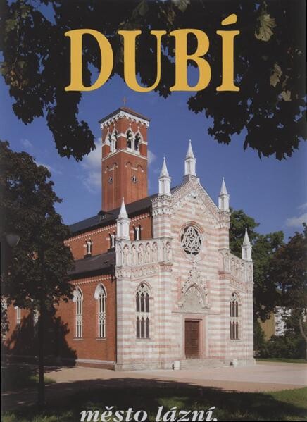 Dubí : město lázní, skla a porcelánu