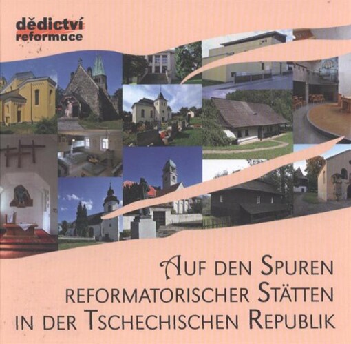 Auf den Spuren reformatorischer Stätten in der Tschechischen Republik