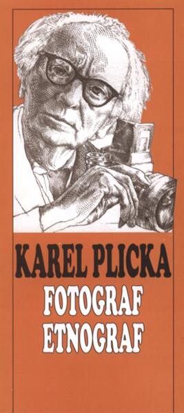 Karel Plicka - fotograf, etnograf 
