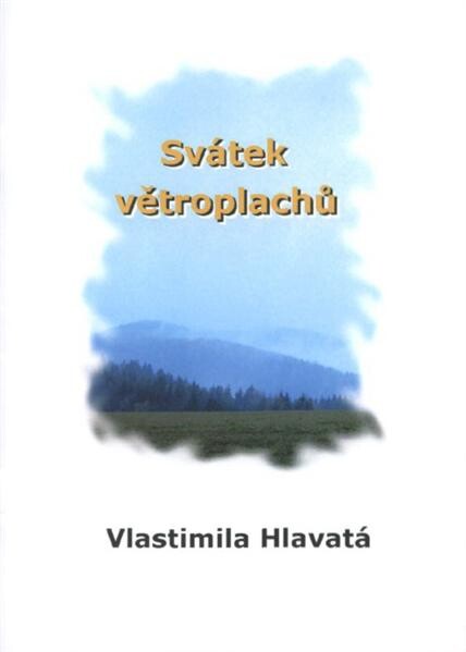 Svátek větroplachů : [sbírka básní]