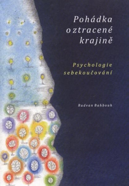 Pohádka o ztracené krajině ; Psychologie sebekoučování
