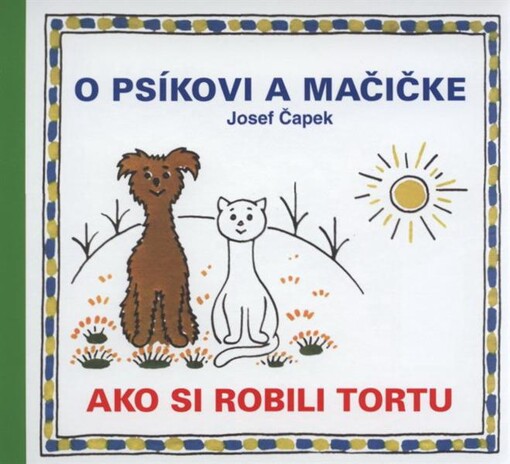 O psíkovi a mačičke ako si robili tortu