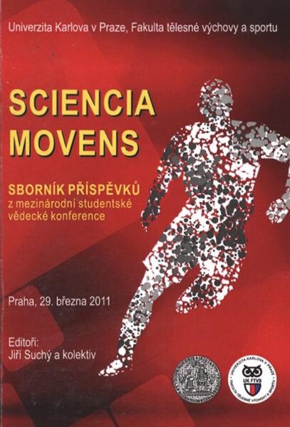 Sciencia movens : sborník příspěvků z mezinárodní studentské vědecké konference konané dne 29. března 2011