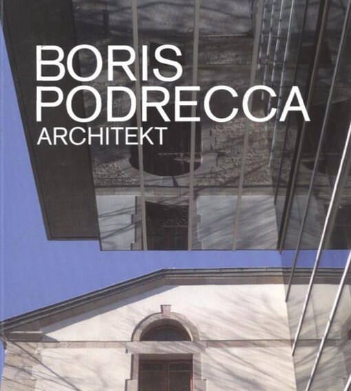 Boris Podrecca :architekt