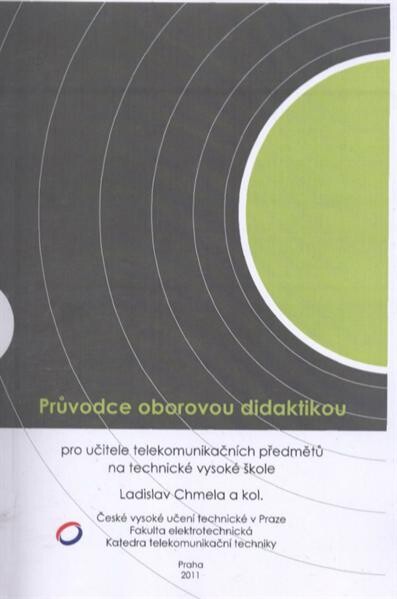 Průvodce oborovou didaktikou : pro učitele telekomunikačních předmětů na technické vysoké škole
