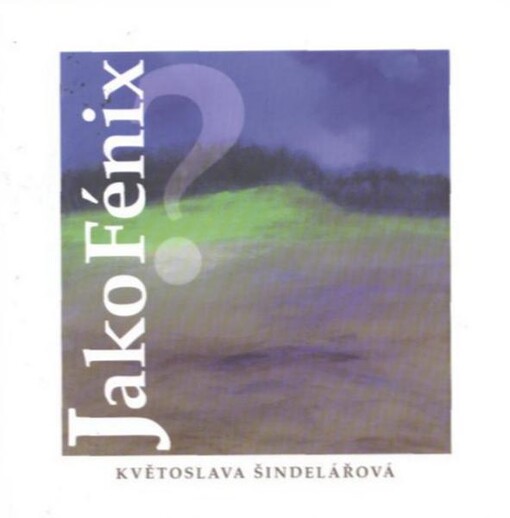 Jako Fénix?