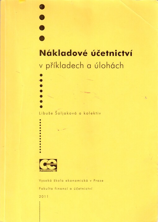 NĂˇkladovĂ© ĂşÄŤetnictvĂ­ v pĹ™Ă­kladech a ĂşlohĂˇch 