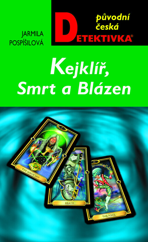 Kejklíř, Smrt a Blázen