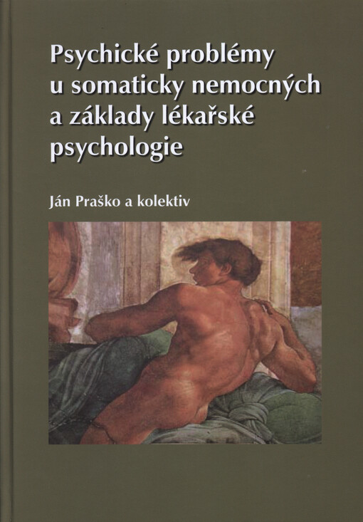 Psychické problémy u somaticky nemocných a základy lékařské psychologie