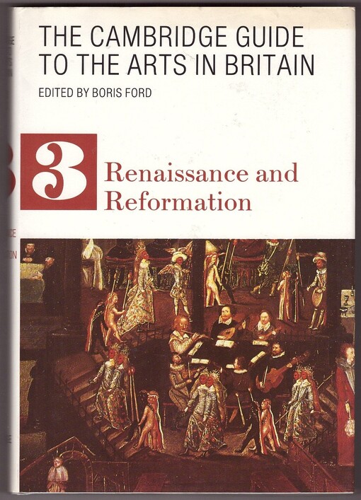 The Cambridge guide to the arts in Britain. Volume 3, Renaissance and reformation