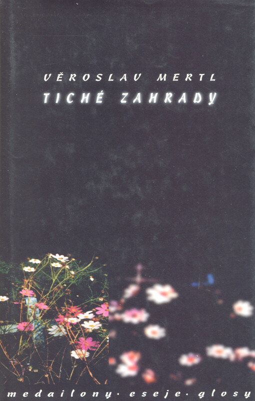 Tiché zahrady: medailony, eseje, glosy