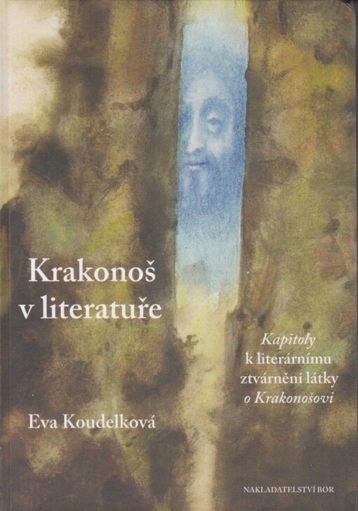 Krakonoš v literatuře : kapitoly k literárnímu ztvárnění látky o Krakonošovi