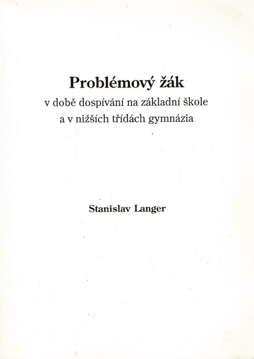Problémový žák v době dospívání na základní škole a v nižších třídách gymnázia