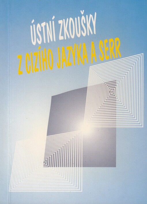 Ústní zkoušky z cizího jazyka a Společný evropský referenční rámec = Egzaminy ustne z języka obcego a Europejski system oceny kształcenia językowego