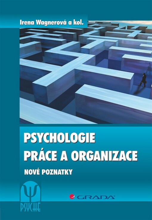 Psychologie práce a organizace: nové poznatky