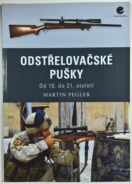 Odstřelovačské pušky : od 19. do 21. století