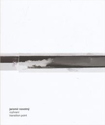 Jaromír Novotný : rozhraní = transition point