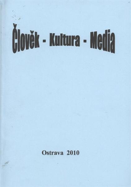 ÄŚlověk - kultura - media 