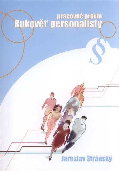 Pracovně právní rukovět [sic] personalisty : podle právního stavu ke dni 1. ledna 2011