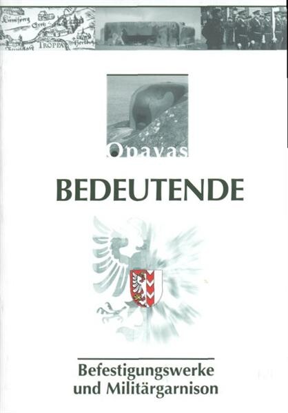 Opavas Bedeutende.Befestigungswerke und Militärgarnison