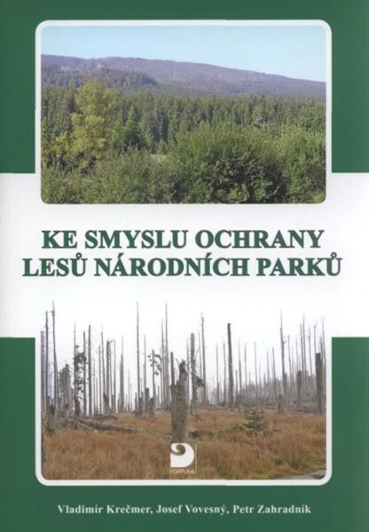 Ke smyslu ochrany lesů národních parků 
