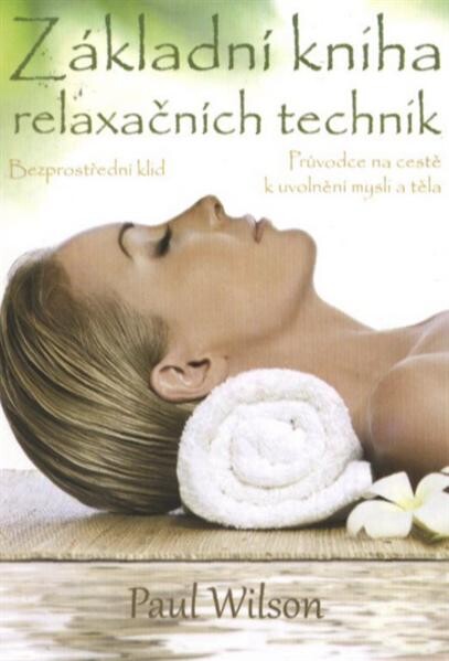 Základní kniha relaxačních technik 