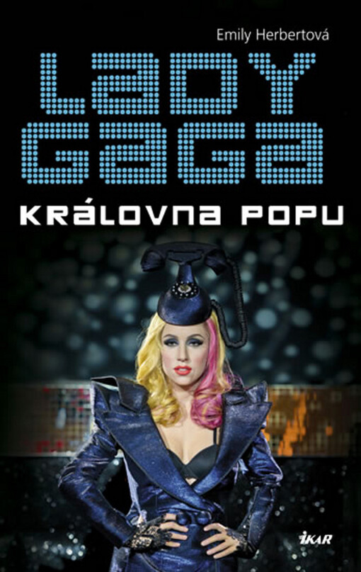 Lady Gaga : královna popu
