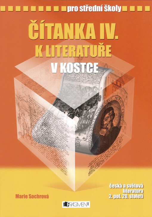 Čítanka IV. k Literatuře v kostce : [česká a světová literatura 2. pol. 20. století] : pro střední školy