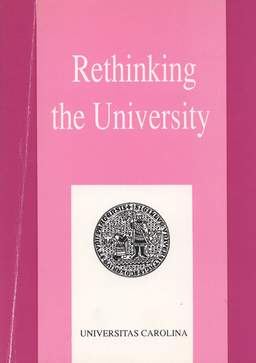 Rethinking the University : a collection of texts on the Idea of the University, with reference to the present time