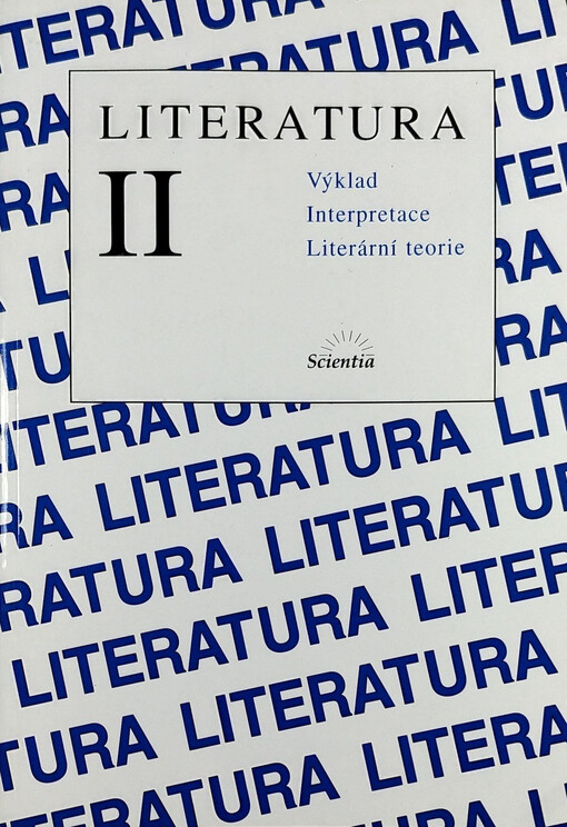 Literatura II : výklad, interpretace, literární teorie