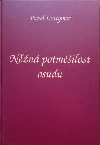 Něžná potměšilost osudu