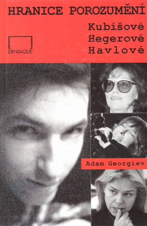 Hranice porozumění Kubišové, Hegerové, Havlové
