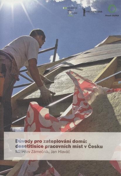 Důvody pro zateplování domů: desetitisíce pracovních míst v Česku