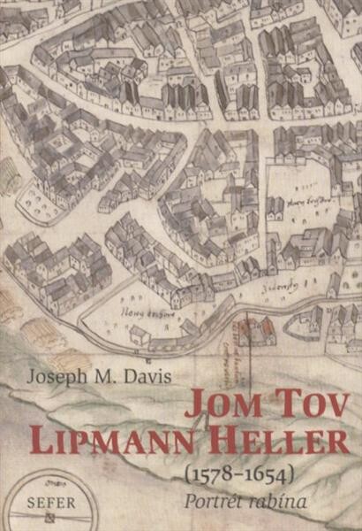 Jom Tov Lipmann Heller: (1578-1654) : portrét rabína
