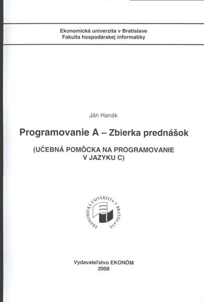 Programovanie A - zbierka prednĂˇĹˇok 