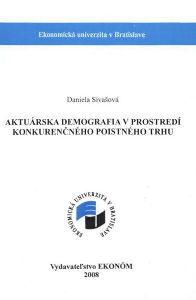 Aktuárska demografia v prostredí konkurenčného poistného trhu